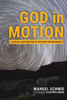Hardcover God in Motion: A Critical Exploration of the Open Theism Debate Book