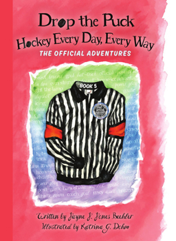 Hardcover Drop the Puck: Hockey Every Day, Every Way Book