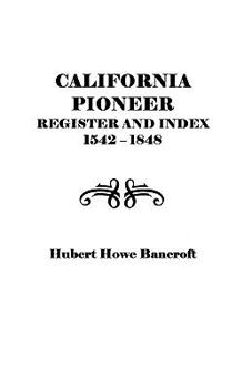 Paperback California Pioneer Register and Index, 1542-1848, Book