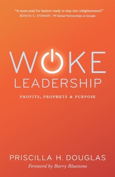 Paperback Woke Leadership: Profits, Prophets & Purpose Book