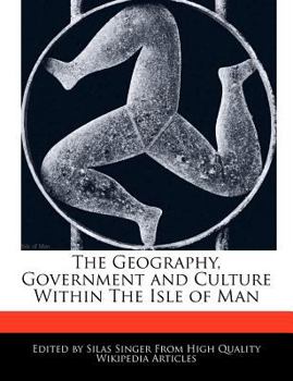 The Geography, Government and Culture Within the Isle of Man