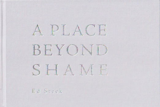 Hardcover A Place Beyond Shame Book