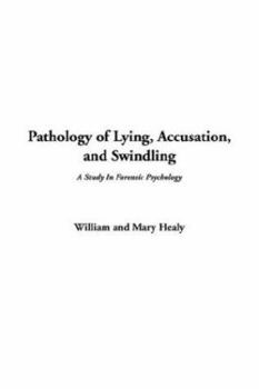 Paperback Pathology of Lying, Accusation, and Swindling Book