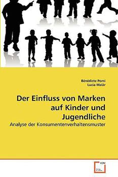 Paperback Der Einfluss von Marken auf Kinder und Jugendliche [German] Book