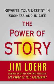 Paperback The Power of Story: Change Your Story, Change Your Destiny in Business and in Life Book