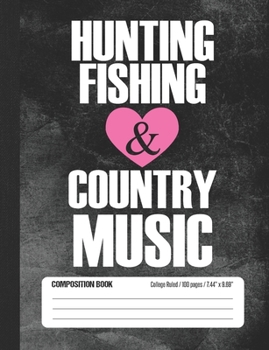 Paperback Hunting Fishing & Country Music Composition Book: Student College Ruled Notebook Book