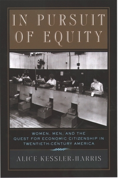 Paperback In Pursuit of Equity: Women, Men, and the Quest for Economic Citizenship in 20th-Century America Book
