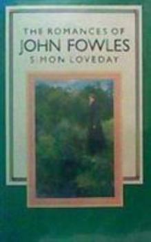 The Romances of John Fowles
