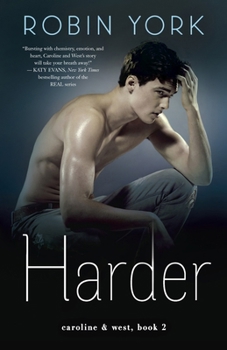 Harder - Book #2 of the Caroline & West