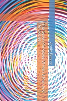 The Seven Principles of Man & Man and His Bodies - Book  of the sophical Manuals