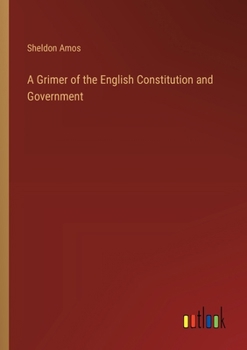 Paperback A Grimer of the English Constitution and Government Book