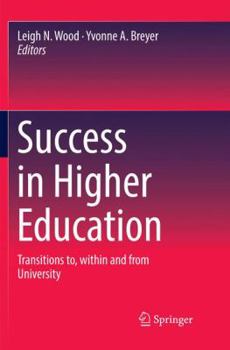 Paperback Success in Higher Education: Transitions To, Within and from University Book