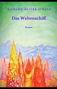 Das Weltenschiff: Roman
