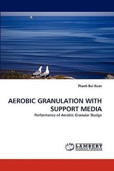 Paperback Aerobic Granulation with Support Media Book