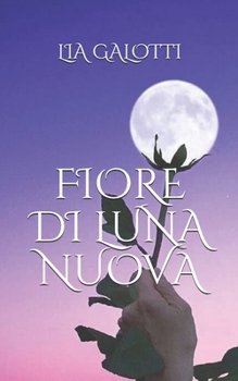 Paperback Fiore di luna nuova [Italian] Book