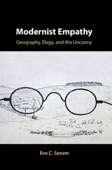 Hardcover Modernist Empathy: Geography, Elegy, and the Uncanny Book