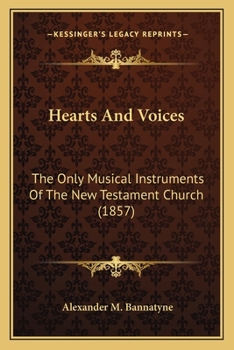 Hearts And Voices, The Only Musical Instruments Of The New Testament Church