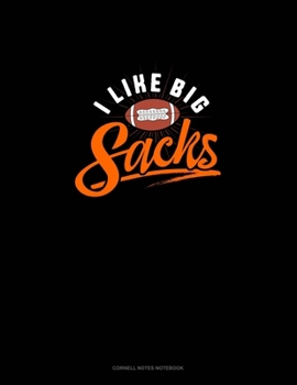 I Like Big Sacks: Cornell Notes Notebook