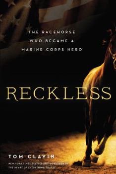 Hardcover Reckless: The Racehorse Who Became a Marine Corps Hero Book