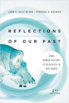 Paperback Reflections of Our Past: How Human History Is Revealed in Our Genes Book