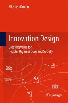 Hardcover Innovation Design: Creating Value for People, Organizations and Society Book