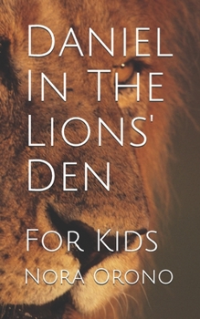Paperback Daniel In The Lions' Den: For Kids Book