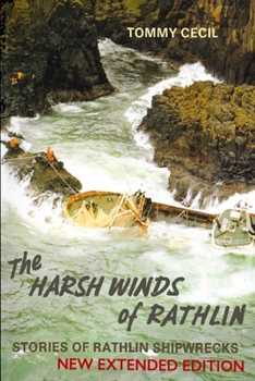 Paperback The Harsh Winds of Rathlin: Stories of Rathlin Shipwrecks Book