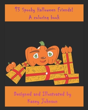 Paperback 13 Spooky Halloween Friends!: A coloring book
