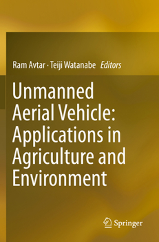Paperback Unmanned Aerial Vehicle: Applications in Agriculture and Environment Book