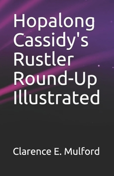 Hopalong Cassidy's Rustler Round-Up Illustrated