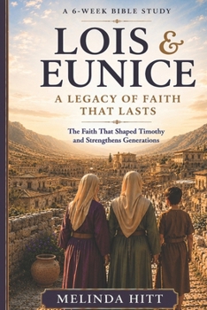 Paperback Lois and Eunice: A Legacy of Faith Book