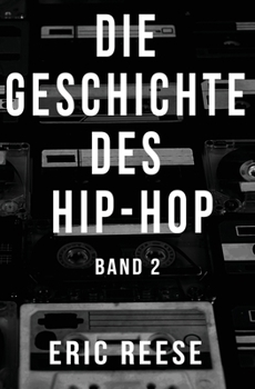 Paperback Die Geschichte des Hip-Hop: Band 2 [German] Book
