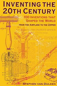 Hardcover Inventing the 20th Century: 100 Inventions That Shaped the World Book