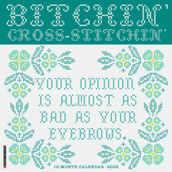 Calendar Bitchin' Cross-Stitchin' 2022 Wall Calendar Book