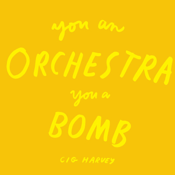 Hardcover You an Orchestra You a Bomb Book