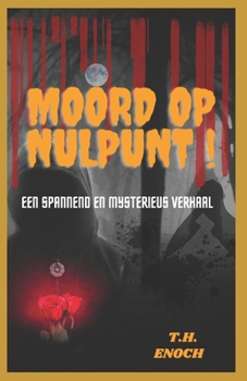 Paperback Moord op nulpunt: Een spannend en mysterieus verhaal [Dutch] Book