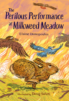 Hardcover The Perilous Performance at Milkweed Meadow Book