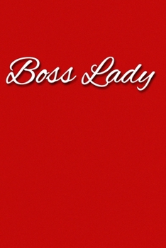 Boss Lady Notebook: Lined Journal, 120 Pages, 6 x 9, Gift For Female Boss Journal, Red Matte Finish