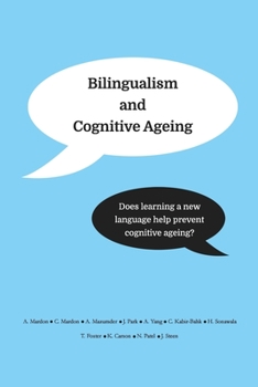 Paperback Bilingualism and Cognitive Ageing: Does learning a new language help prevent cognitive ageing? Book