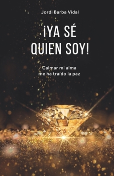 Paperback ¡Ya Sé Quién Soy!: Calmar mi alma me ha traído la paz [Spanish] Book