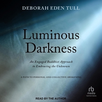 MP3 CD Luminous Darkness: An Engaged Buddhist Approach to Embracing the Unknown Book
