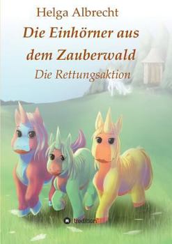 Paperback Die Einhörner aus dem Zauberwald [German] Book