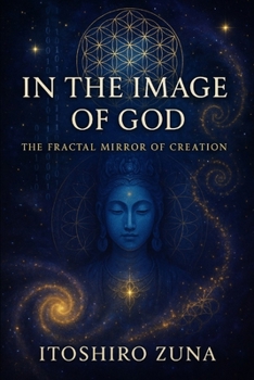 Paperback In the Image of God: The Fractal Mirror of Creation Book