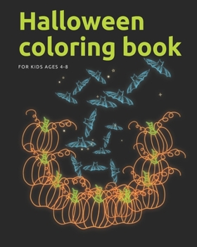 Halloween coloring book for kids ages 4-8: Witches, Ghost, Bats and more