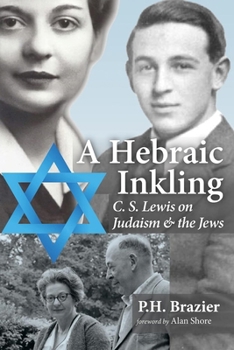 Paperback A Hebraic Inkling: C.S. Lewis on Judaism and the Jews Book