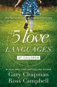 The 5 Love Languages of Children - Book  of the 5 Love Languages
