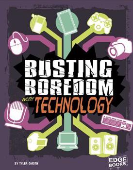 Hardcover Busting Boredom with Technology Book