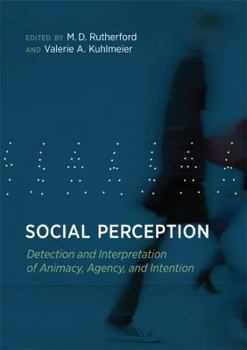Hardcover Social Perception: Detection and Interpretation of Animacy, Agency, and Intention Book