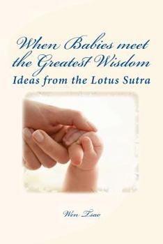 Paperback When Babies Meet the Greatest Wisdom: Ideas from the Lotus Sutra [Chinese] Book