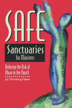 Paperback Safe Sanctuaries for Ministers: Reducing the Risk of Abuse in the Church Book